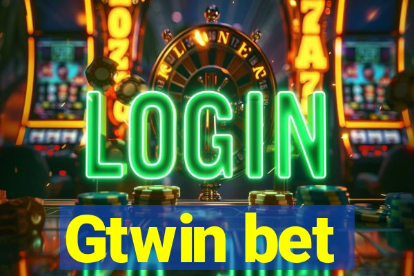 Gtwin bet